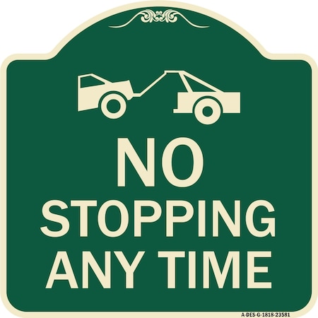Signmission No Stopping Anytime W/ Tow Away Graphic Heavy-Gauge Aluminum Sign, 18" x 18", G-1818-23581 A-DES-G-1818-23581